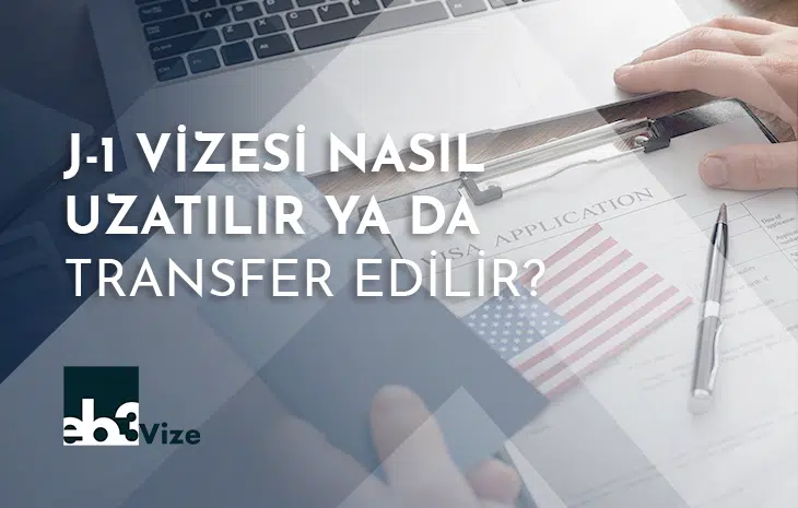  J-1 Vizesi ile Amerika’da Kalmak – Kullanabileceğiniz Yöntemler