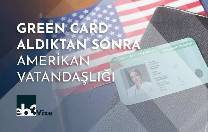  Green Card ile Amerikan Vatandaşlığı Almak