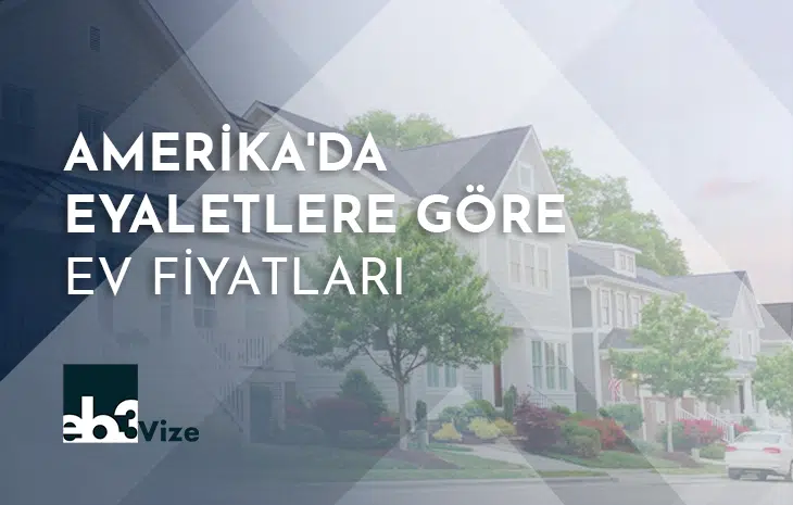  Eyaletlere Göre Amerika Ev Fiyatları