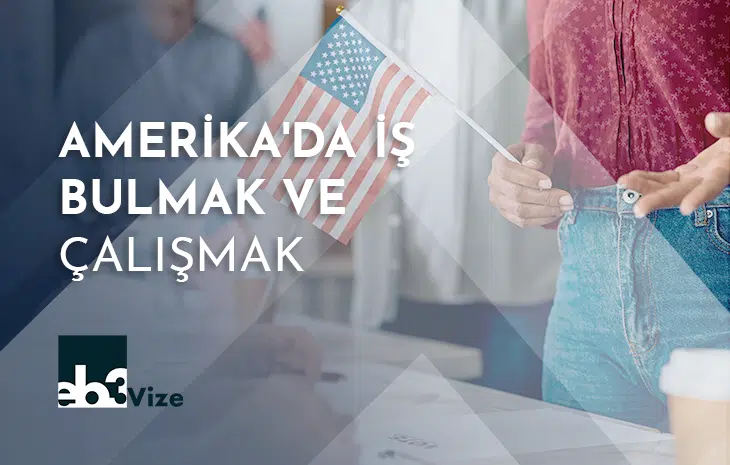  Amerika’da Çalışmak ve Yaşamak – 2024 Rehberi