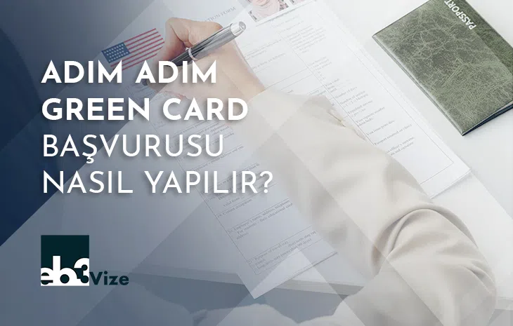  Amerika Green Card Başvurusu Nasıl Yapılır?