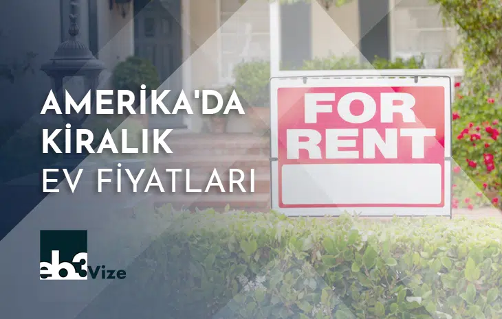  Amerika’da Kiralık Ev Fiyatları Ne Kadar?